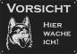 Preview: Aluminium Warnschild Alaskan Malamute VORSICHT Hier wache ich!